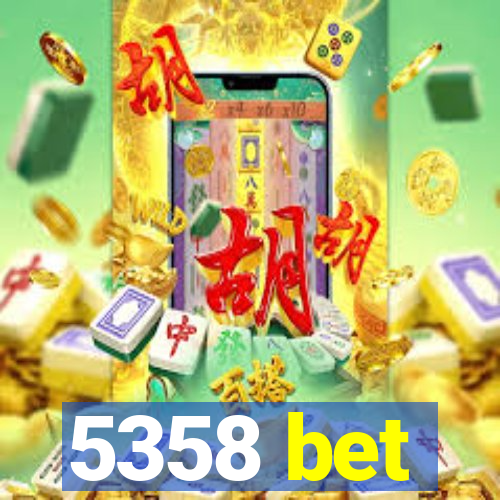 5358 bet